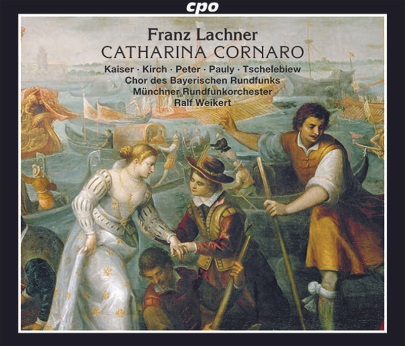 Franz Lachner: Catharina Cornaro